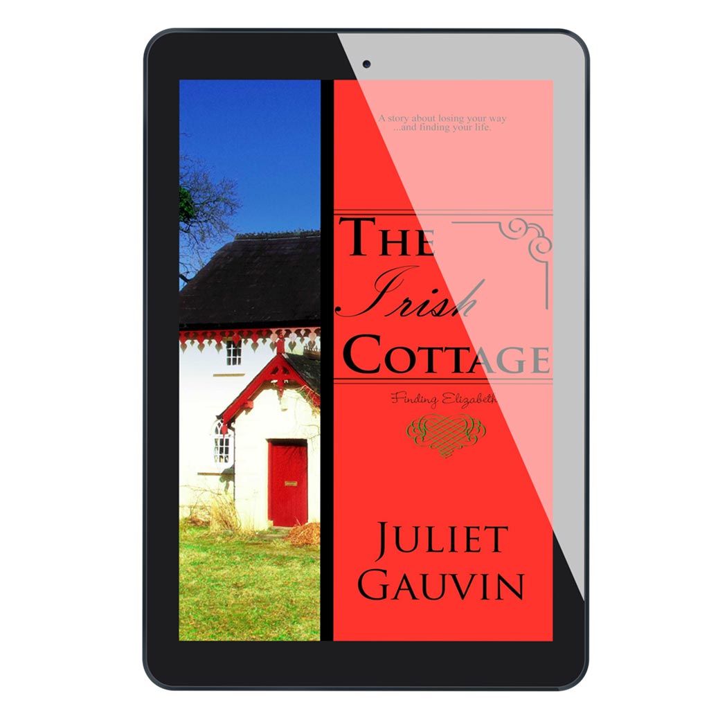 The Irish Cottage: Finding Elizabeth Book 1 of The Irish Heart Series by Juliet Gauvin - Author of Romance Books & Romance Novels Set in Ireland, England, Paris, & Scotland. Love Story Books. Romantic Women's Fiction Books. Dash of Spice. Sprinkling of Mystery. Life-Changing Journeys. Epic Love. 